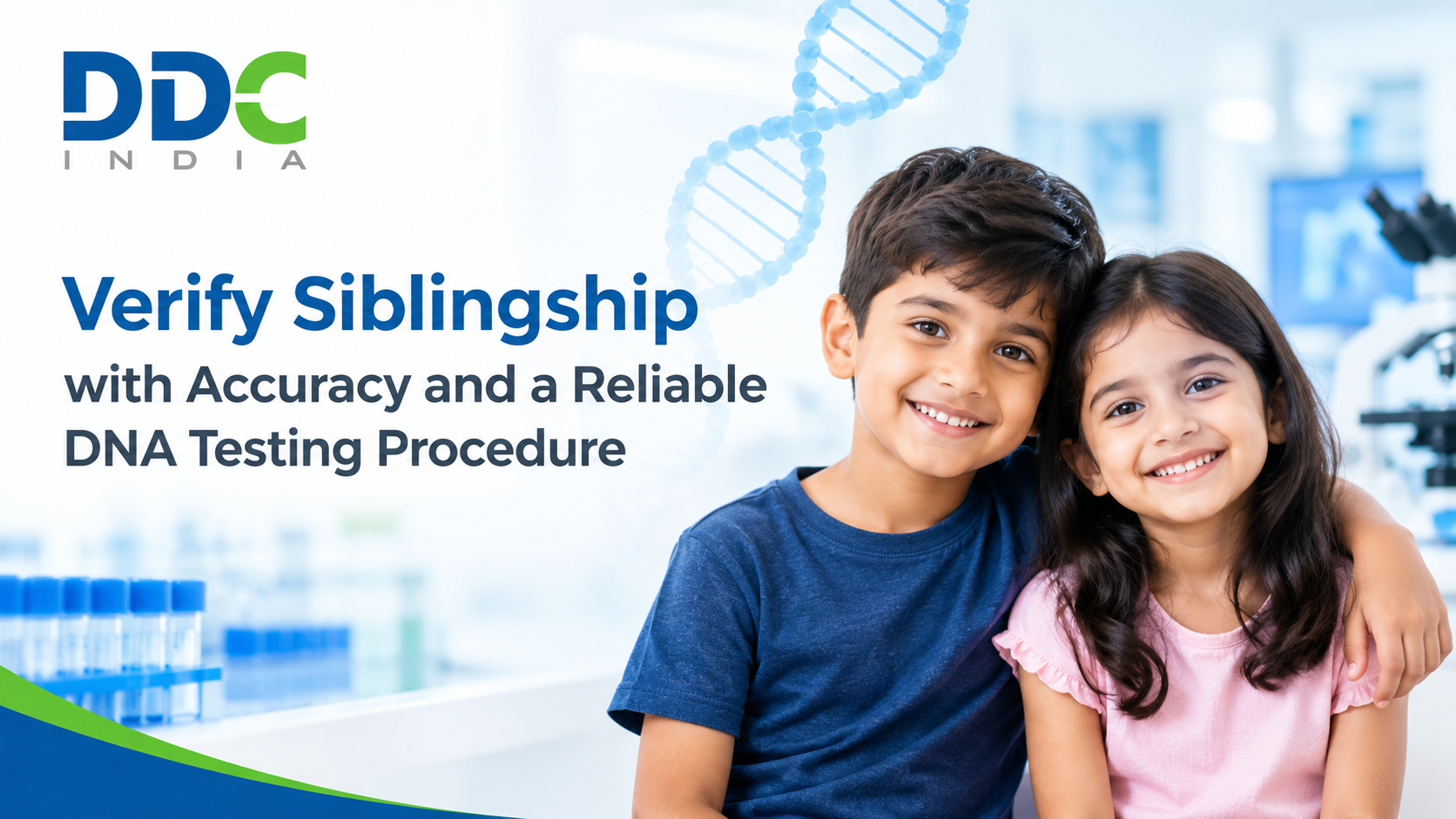 Verify Siblingship with Accuracy and a Reliable DNA Testing Procedure – DDC Laboratories India